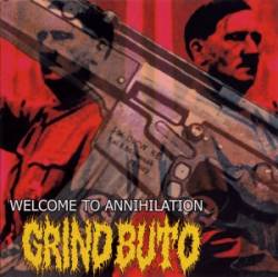 Grind Buto : Welcome to Annihilation